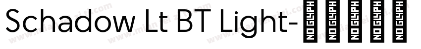 Schadow Lt BT Light字体转换